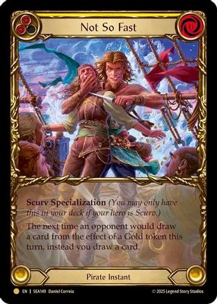 Not So Fast (Treasure) (SEA149) - High Seas Cold Foil